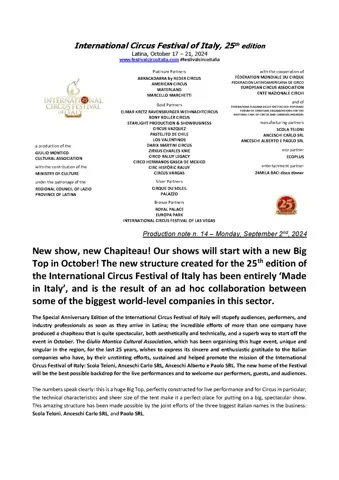 Ad Ottobre lo show inizierà dallo Chapiteau! Un prodigio completamente “made in Italy”: dalla sinergia tra le più grandi aziende del settore a livello mondiale, nasce la nuova grande Tenda del Festival Internazionale del Circo d’Italia. Una struttura imponente ed innovativa a suggello della 25^ edizione del Festival.